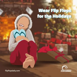Flip Flop Life 7 Wear Flip Flops for the Holidays